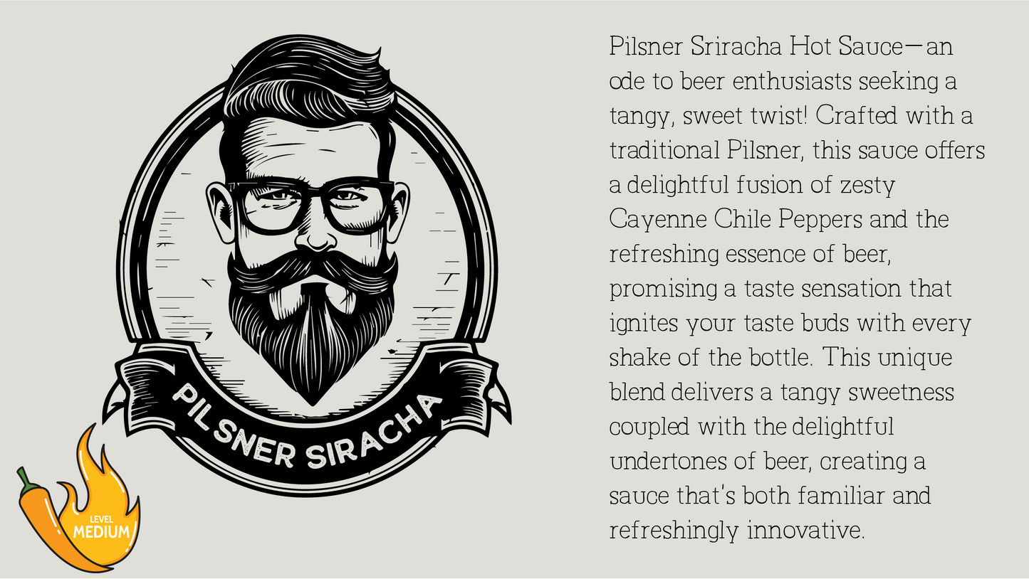 Pilsner Siracha Hot Sauce - Beer Hot Sauce perfect Gift or Stocking Stuffer for a Beer Enthusiast